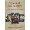Voices of My Fathers: A Five-Hundred-Year Journey - Paperback
