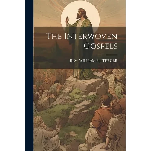 The Interwoven Gospels - Paperback
