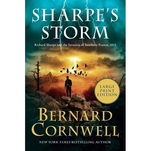 Sharpe's Storm: Richard Sharpe and the Invasion of Southern France, 1813 - Paperback