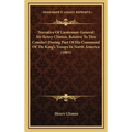Narrative Of Lieutenant-General Sir Henry Clinton, Relative To This Conduct During Part Of His Command Of The King's Troops In North America (1865) - Hardcover