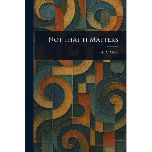 Not That It Matters - Paperback
