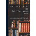 Philo Judeaus, On The Contemplative Life - Paperback