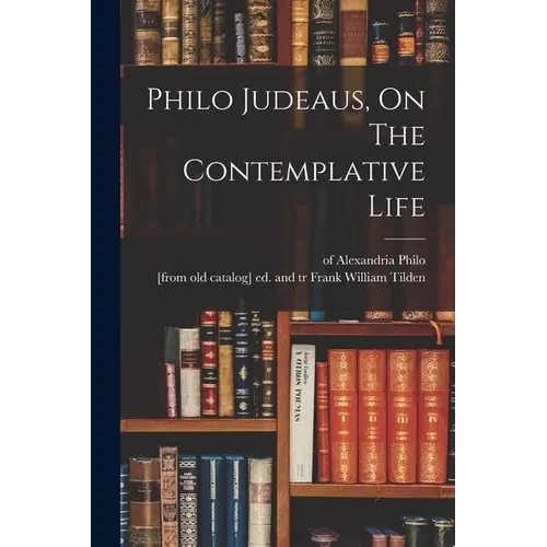 Philo Judeaus, On The Contemplative Life - Paperback