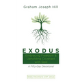Exodus: Embracing Freedom and Upholding Covenant with God: A Fifty-Day Devotional - Paperback