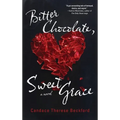Bitter Chocolate, Sweet Grace - Hardcover