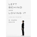 Left Behind and Loving It: A Cheeky Look at the End Times - Hardcover