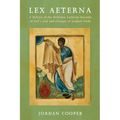 Lex Aeterna: A Defense of the Orthodox Lutheran Doctrine of God's Law and Critique of Gerhard Forde - Paperback