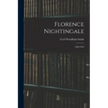 Florence Nightingale: 1820-1910