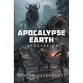 Apocalypse Earth: Infestation - Paperback