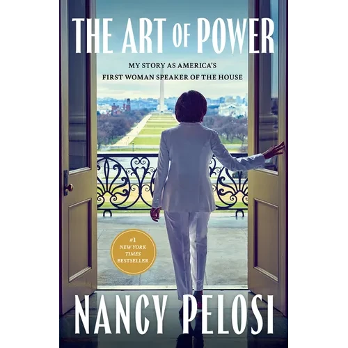 The Art of Power: My Story as America's First Woman Speaker of the House - Library Binding