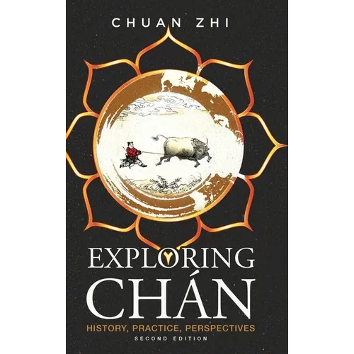 Exploring Chan: History, Practice, Perspectives - Hardcover