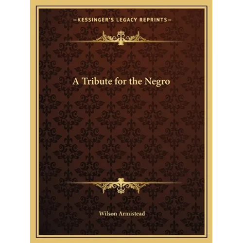 A Tribute for the Negro - Paperback