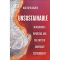 Unsustainable: Measurement, Reporting, and the Limits of Corporate Sustainability - Hardcover