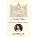 The True Spirit of the Perpetual Adorers of the Most Holy Sacrament of the Altar - Paperback