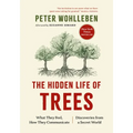 The Hidden Life of Trees: What They Feel, How They Communicate--Discoveries from a Secret World - Paperback