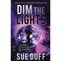 Dim the Lights: Book Five: The Weir Chronicles - Paperback
