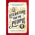 Literature for the People: How the Pioneering MacMillan Brothers Built a Publishing Powerhouse - Paperback