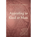 Appealing to God or Man