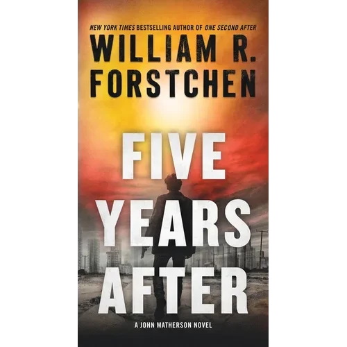 Five Years After: A John Matherson Novel - Paperback