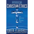 Introducing Christian Ethics: Core Convictions for Christians Today - Hardcover