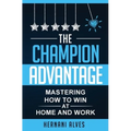 The Champion Advantage: Winning With Change - Paperback