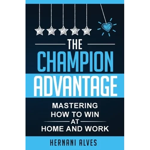 The Champion Advantage: Winning With Change - Paperback