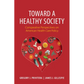 Toward a Healthy Society - Hardcover