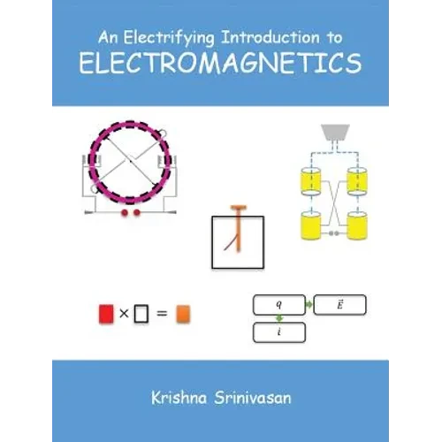 An Electrifying Introduction to Electromagnetics - Hardcover