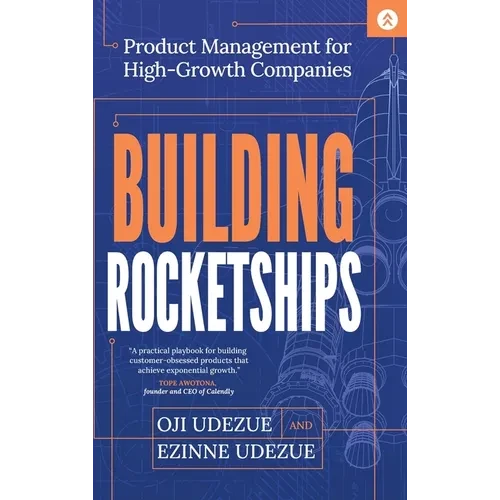 Building Rocketships: Product Management for High-Growth Companies - Hardcover
