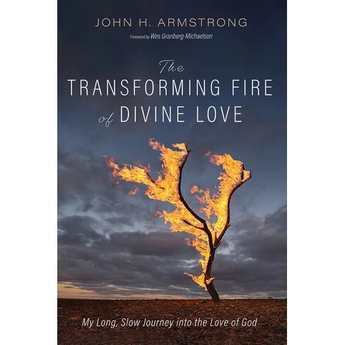 The Transforming Fire of Divine Love