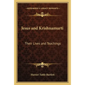 Jesus and Krishnamurti: Their Lives and Teachings - Paperback