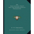 The Four Cardinal Points And Circumambulation in Freemasonry - Paperback