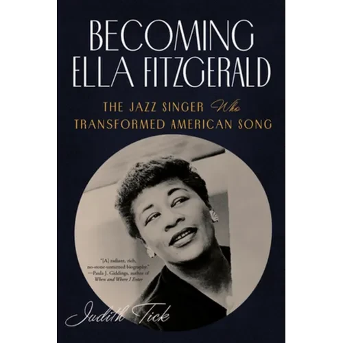 Becoming Ella Fitzgerald: The Jazz Singer Who Transformed American Song - Paperback