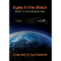 Eyes in the Black: Book 1 in the Gangrel War - Hardcover