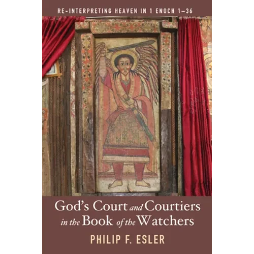 God's Court and Courtiers in the Book of the Watchers - Paperback