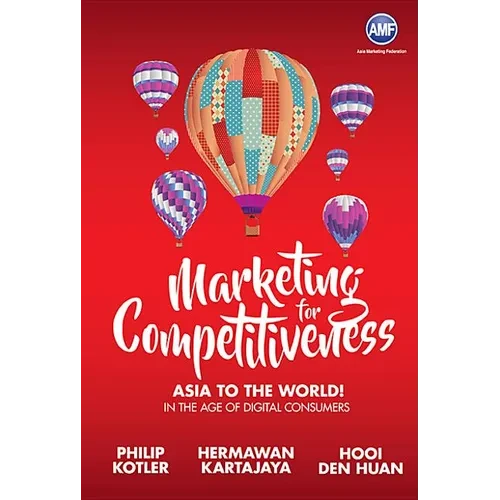 Marketing for Competitiveness: Asia to the World - In the Age of Digital Consumers - Paperback