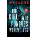 The Girl Who Punches Werewolves