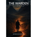 The Warden from Shadows to Light Vol-1 - The Beginning - Paperback