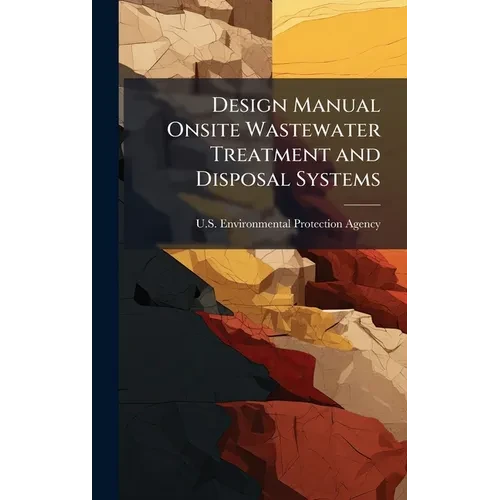 Design Manual Onsite Wastewater Treatment and Disposal Systems - Hardcover