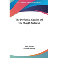The Perfumed Garden Of The Shaykh Nefzawi - Hardcover
