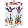 The Balloonatics: Memoir of a Professional Hot Air Balloon Pilot