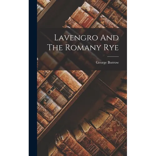 Lavengro And The Romany Rye