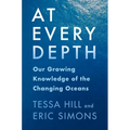At Every Depth: Our Growing Knowledge of the Changing Oceans - Paperback