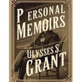 Personal Memoirs of Ulysses S. Grant - Paperback