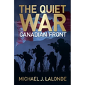 The Quiet War: Canadian Front - Paperback