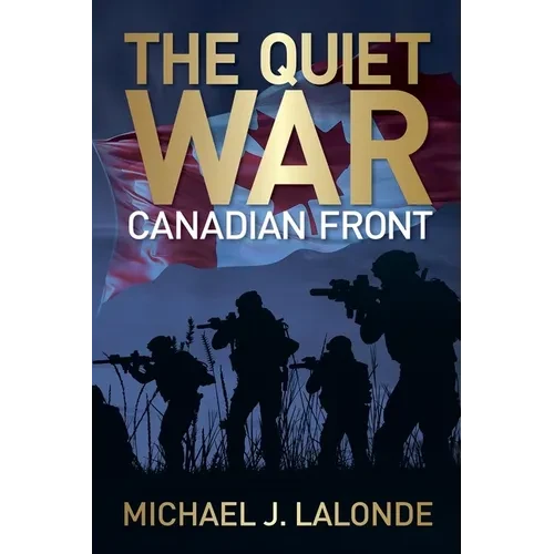 The Quiet War: Canadian Front - Paperback