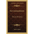 Ten Commandments: The Law Of Liberty - Hardcover