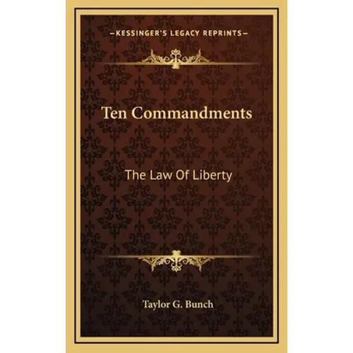 Ten Commandments: The Law Of Liberty - Hardcover