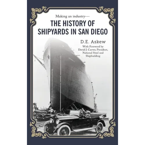 The History of Shipyards in San Diego - Hardcover