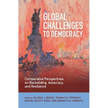 Global Challenges to Democracy: Comparative Perspectives on Backsliding, Autocracy, and Resilience - Hardcover